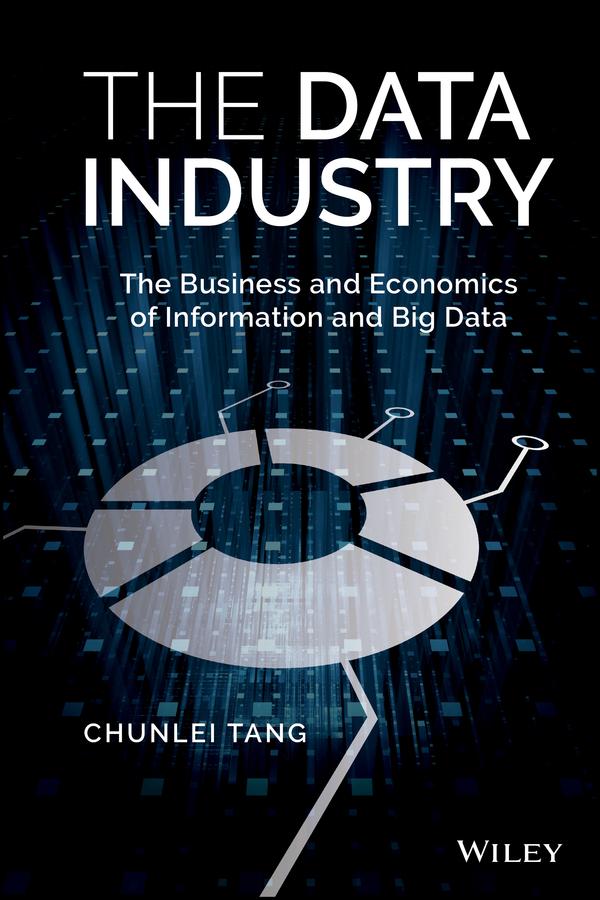 The Data Industry by Chunlei Tang