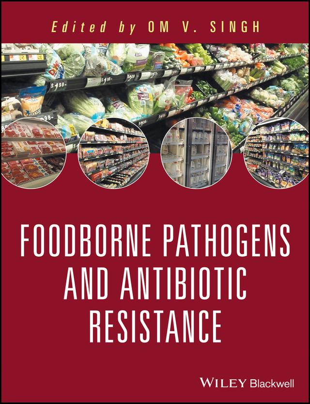Food Borne Pathogens and Antibiotic Resistance by Om V. Singh