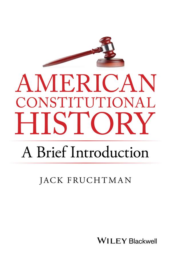 American Constitutional History by Jack Fruchtman