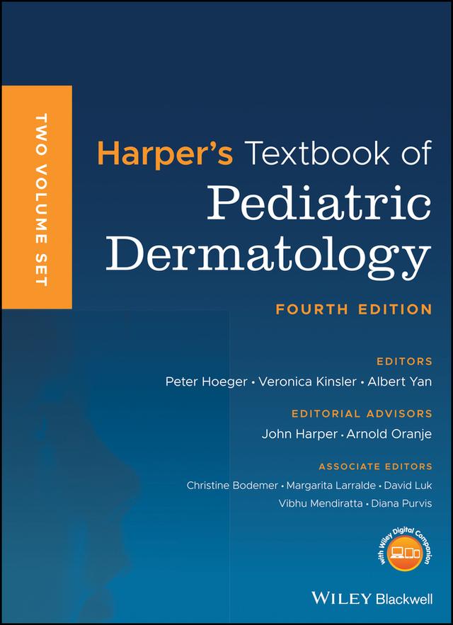 Harper's Textbook of Pediatric Dermatology by Albert C. Yan, Arnold P. Oranje, Christine Bodemer, David Luk, Diana Purvis, John Harper, Margarita Larralde, Peter H. Hoeger, Veronica Kinsler, Vibhu Mendiratta