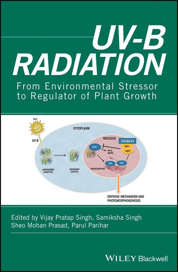 UV-B Radiation by Parul Parihar, Samiksha Singh, Sheo Mohan Prasad, Vijay Pratap Singh