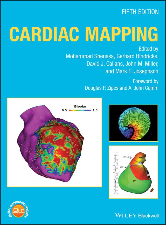 Cardiac Mapping by David J. Callans, Gerhard Hindricks, John M. Miller, Mark E. Josephson, Mohammad Shenasa