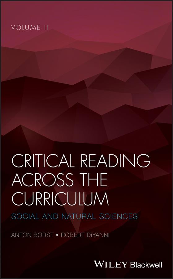 Critical Reading Across the Curriculum, Volume 2 by Anton Borst, Robert DiYanni
