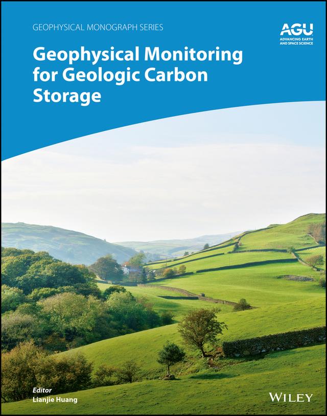 Geophysical Monitoring for Geologic Carbon Storage by Lianjie Huang