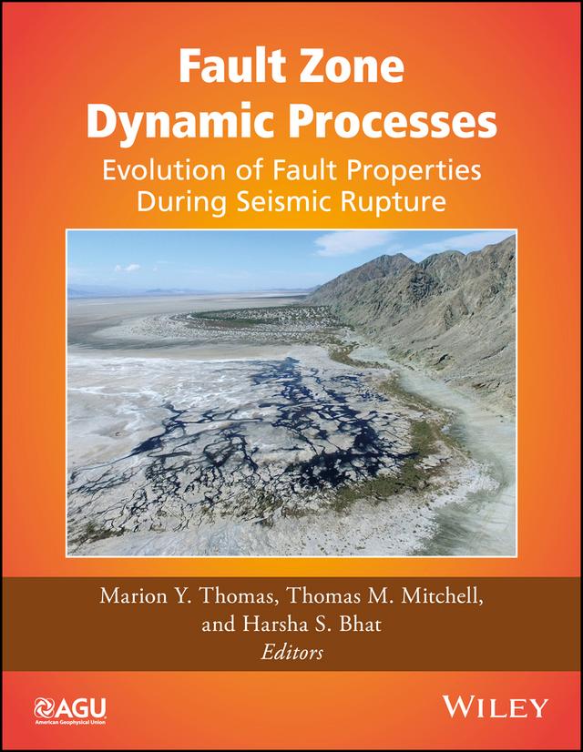 Fault Zone Dynamic Processes by Harsha S. Bhat, Marion Y. Thomas, Thomas M. Mitchell