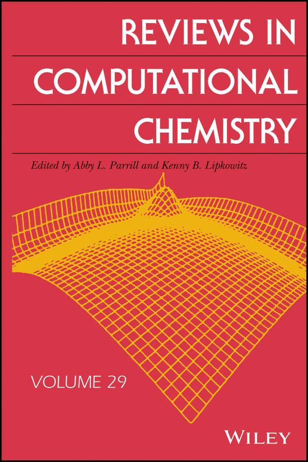 Reviews in Computational Chemistry, Volume 29 by Abby L. Parrill, Kenny B. Lipkowitz