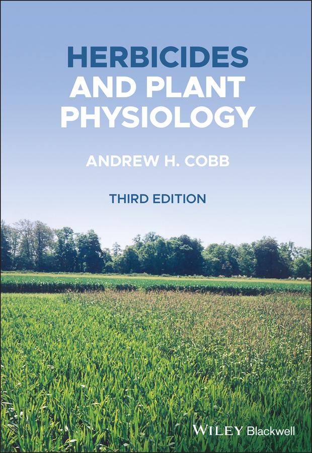 Herbicides and Plant Physiology by Andrew H. Cobb