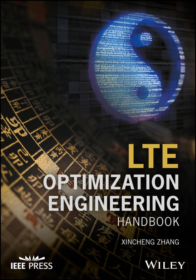 LTE Optimization Engineering Handbook by Xincheng Zhang