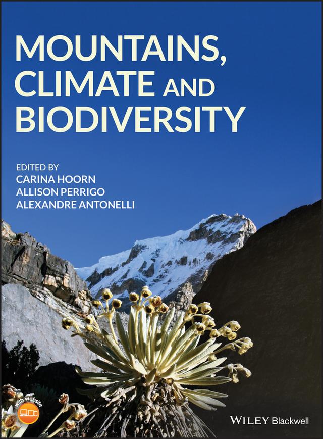 Mountains, Climate and Biodiversity by Alexandre Antonelli, Allison Perrigo, Carina Hoorn