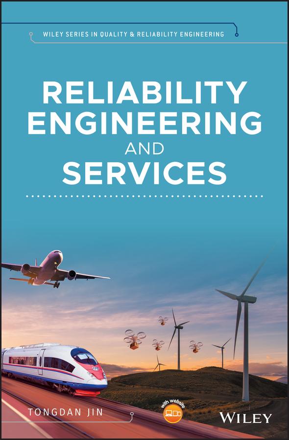 Reliability Engineering and Services by Tongdan Jin