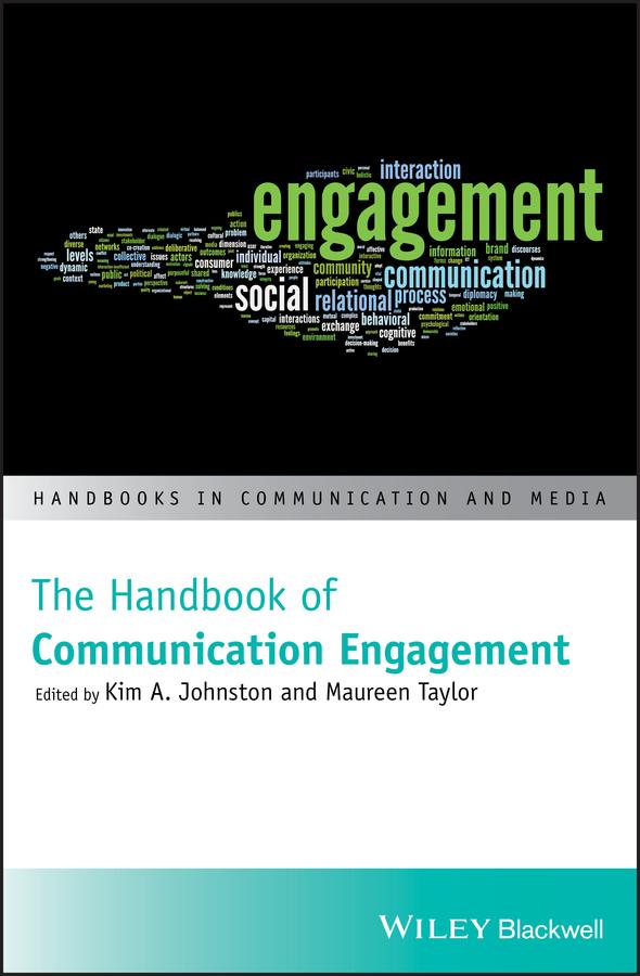 The Handbook of Communication Engagement by Kim A. Johnston, Maureen Taylor