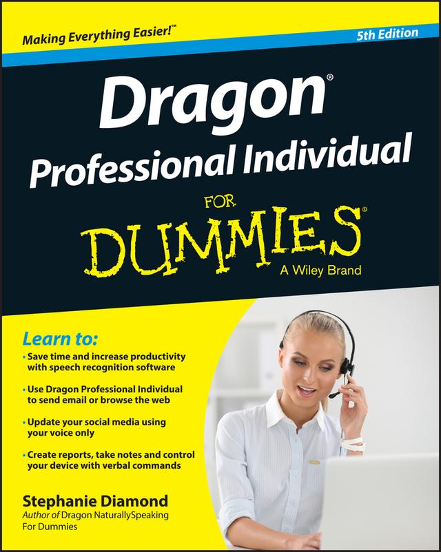 Dragon Professional Individual For Dummies by Stephanie Diamond