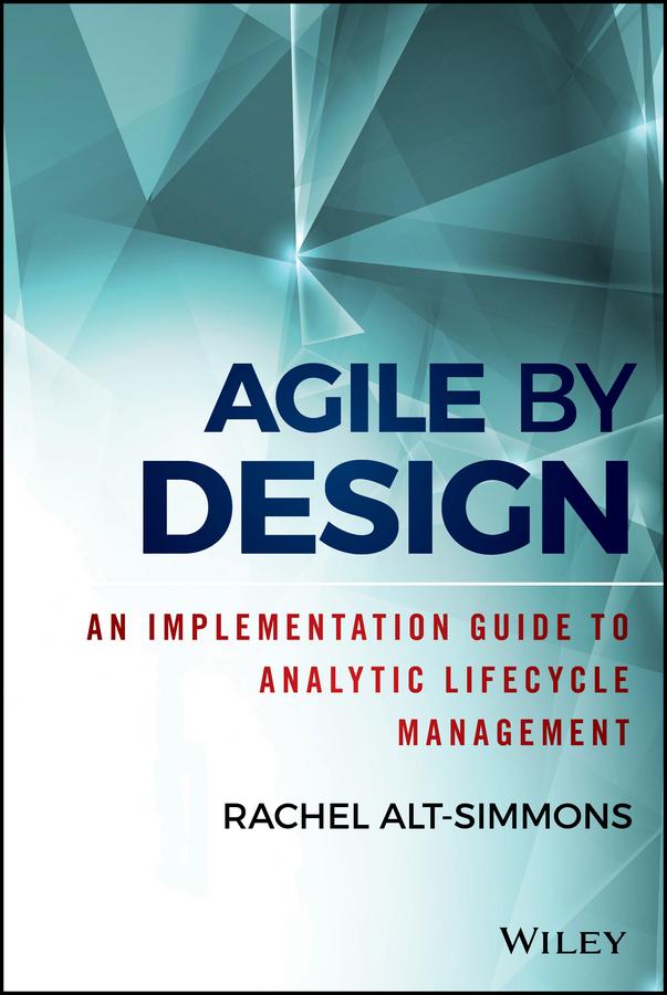 Agile by Design by Rachel Alt-Simmons