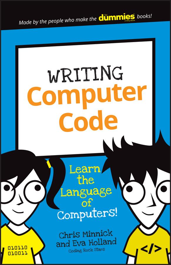 Writing Computer Code by Chris Minnick, Eva Holland