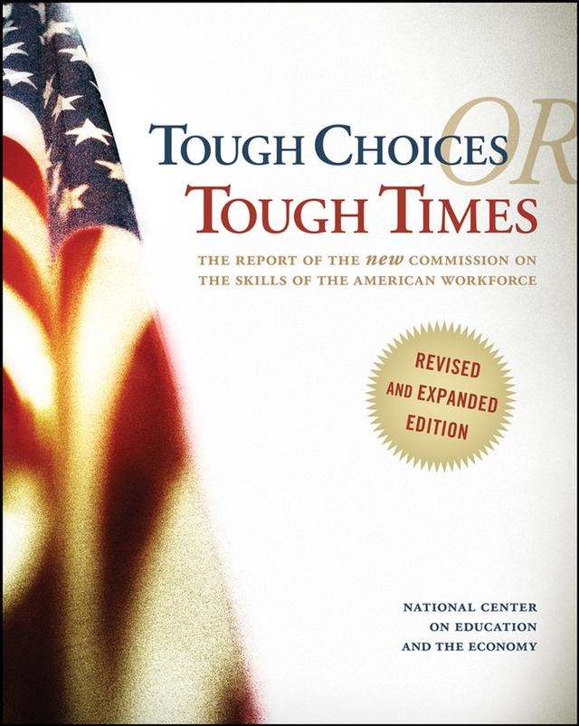Tough Choices or Tough Times by National Center on Education and the Economy