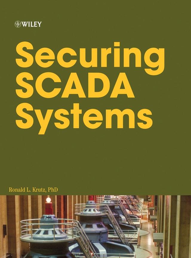 Securing SCADA Systems by Ronald L. Krutz