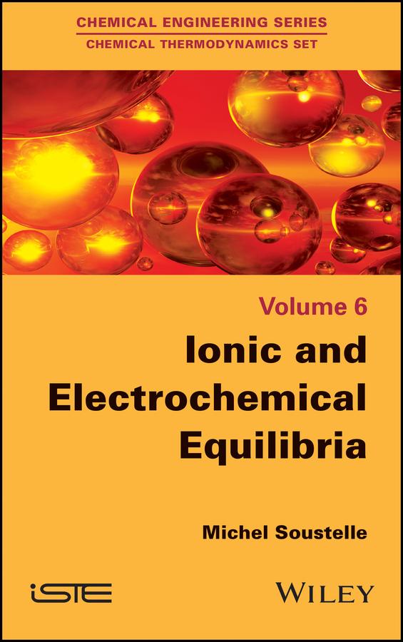 Ionic and Electrochemical Equilibria by Michel Soustelle