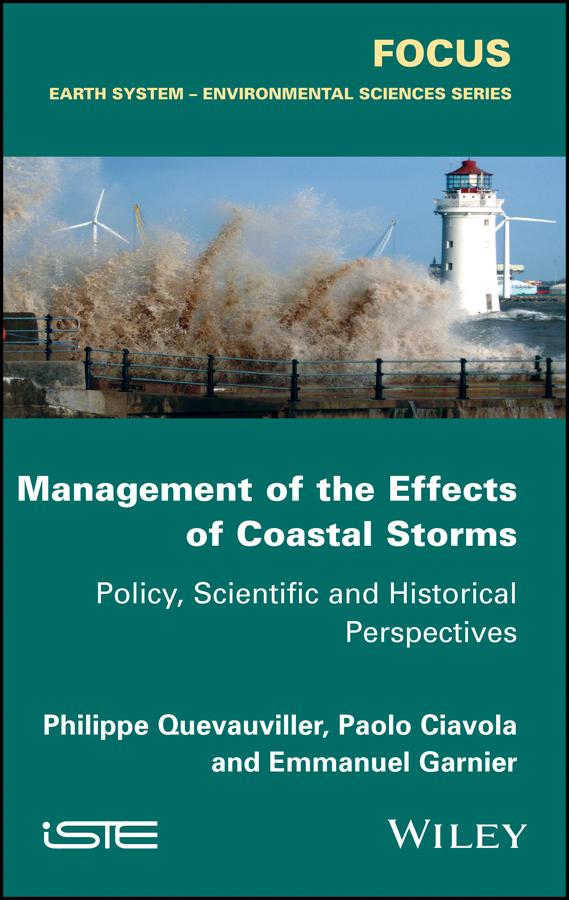 Management of the Effects of Coastal Storms by Emmanuel Garnier, Paolo Ciavola, Philippe Quevauviller