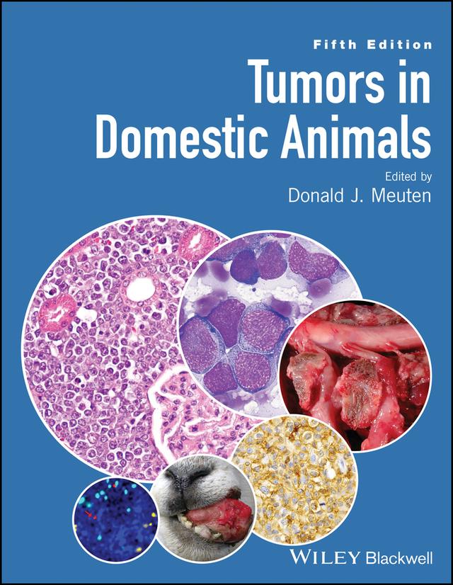 Tumors in Domestic Animals by Donald J. Meuten