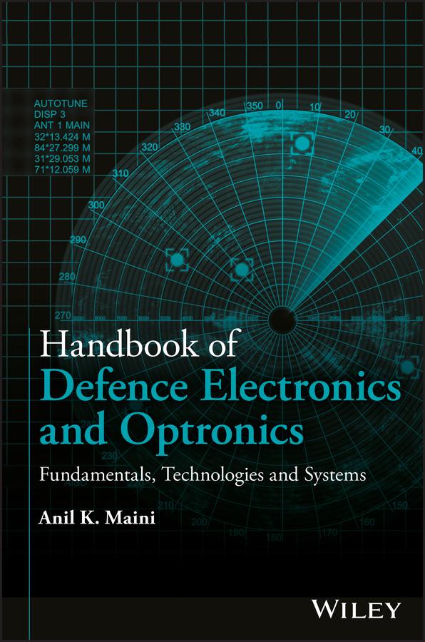 Handbook of Defence Electronics and Optronics by Anil K. Maini