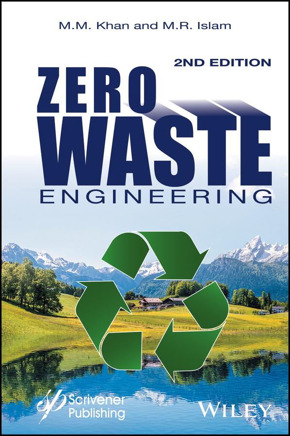 Zero Waste Engineering by M. M. Khan, M. R. Islam