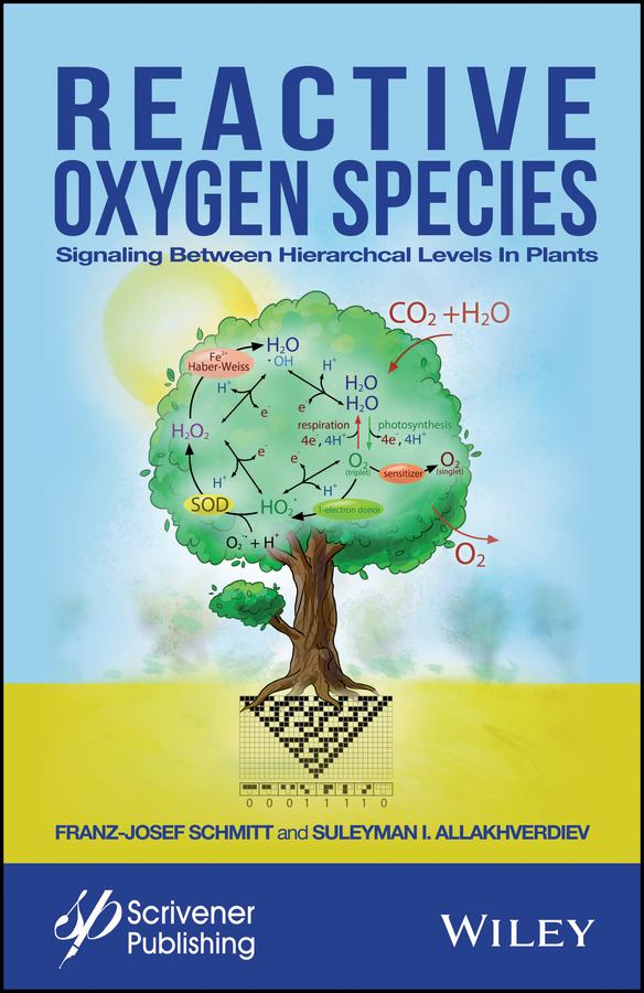 Reactive Oxygen Species by Franz-Josef Schmitt, Suleyman I. Allakhverdiev