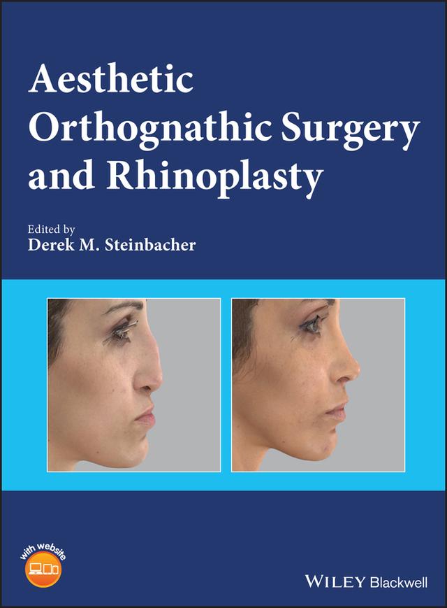 Aesthetic Orthognathic Surgery and Rhinoplasty by Derek M. Steinbacher