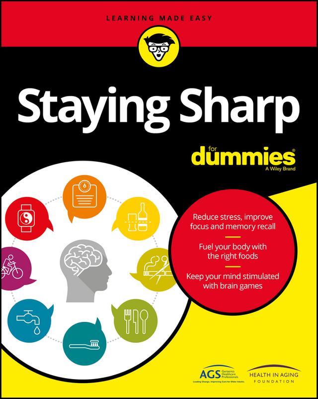 Staying Sharp For Dummies by American Geriatrics Society (AGS), Health in Aging Foundation
