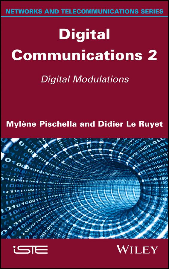 Digital Communications 2 by Didier Le Ruyet, Mylène Pischella
