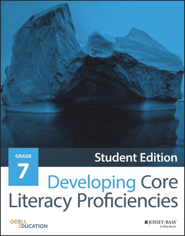Developing Core Literacy Proficiencies, Grade 7 by Odell Education