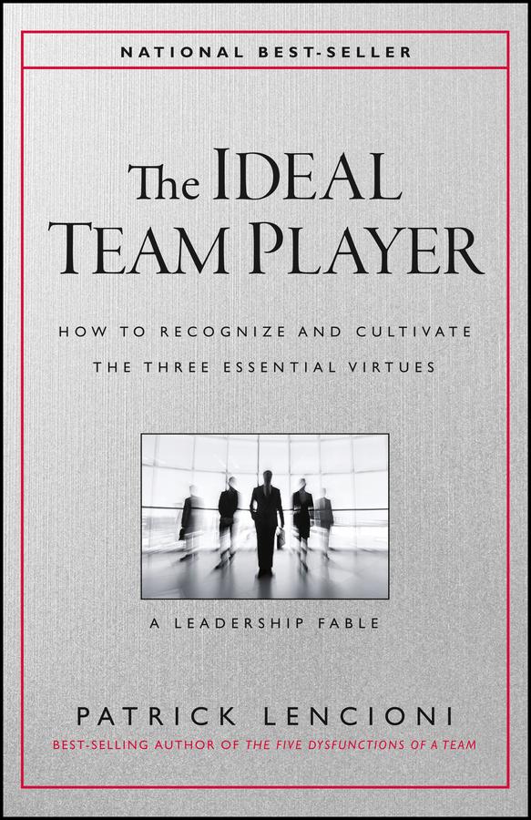 The Ideal Team Player by Patrick M. Lencioni