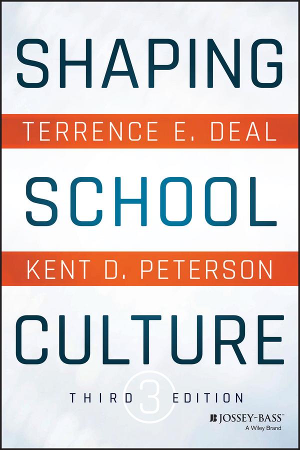 Shaping School Culture by Kent D. Peterson, Terrence E. Deal