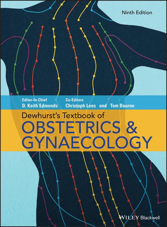 Dewhurst's Textbook of Obstetrics & Gynaecology by Christoph Lees, Keith Edmonds, Tom Bourne