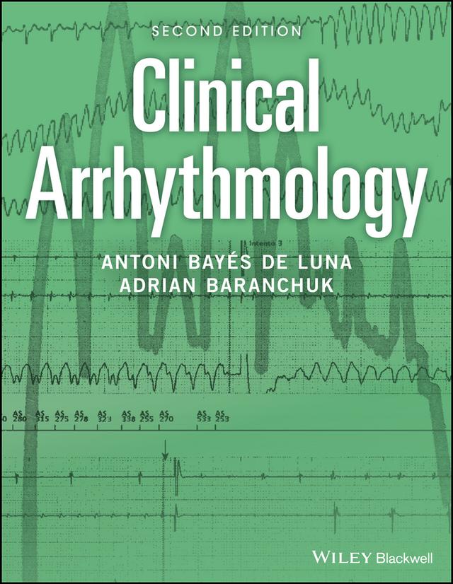 Clinical Arrhythmology by Adrian Baranchuk, Antoni Bayés de Luna