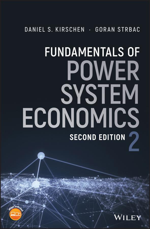 Fundamentals of Power System Economics by Daniel S. Kirschen, Goran Strbac