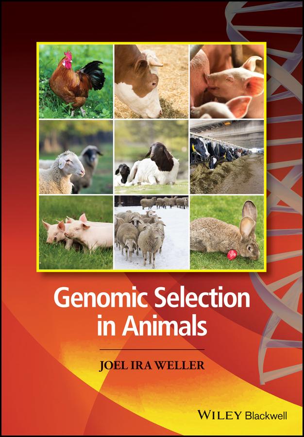 Genomic Selection in Animals by Joel Weller