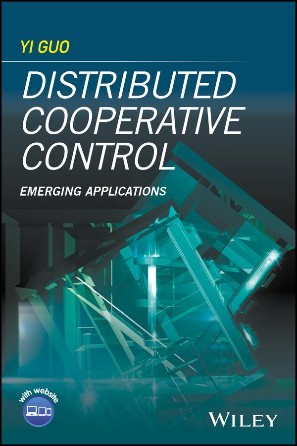 Distributed Cooperative Control by Yi Guo