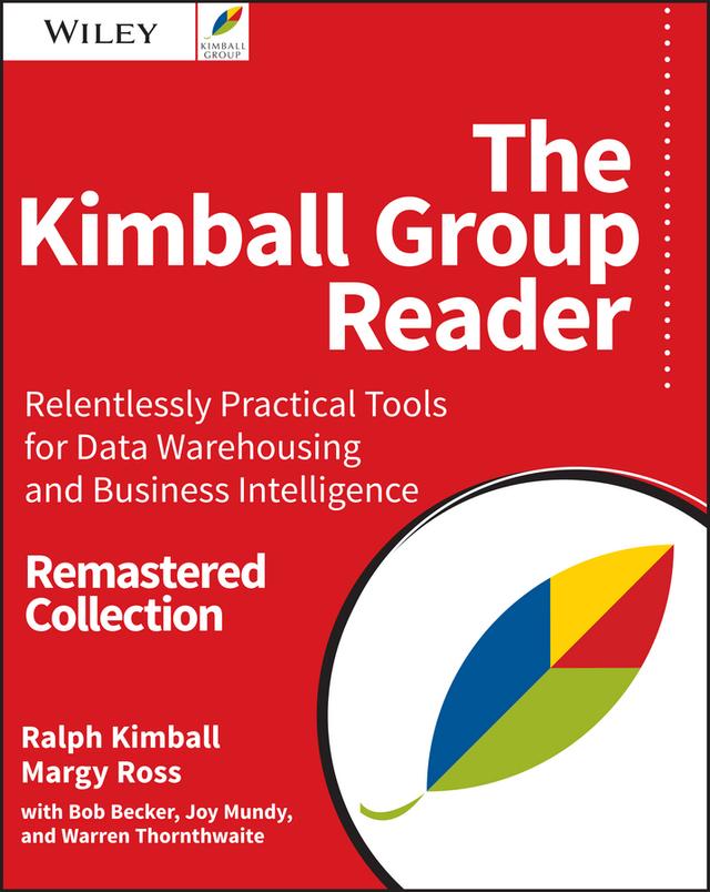 The Kimball Group Reader by Bob Becker, Joy Mundy, Margy Ross, Ralph Kimball, Warren Thornthwaite