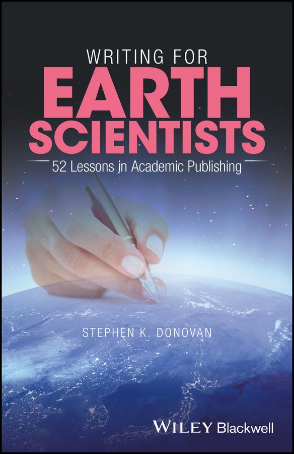 Writing for Earth Scientists by Stephen K. Donovan