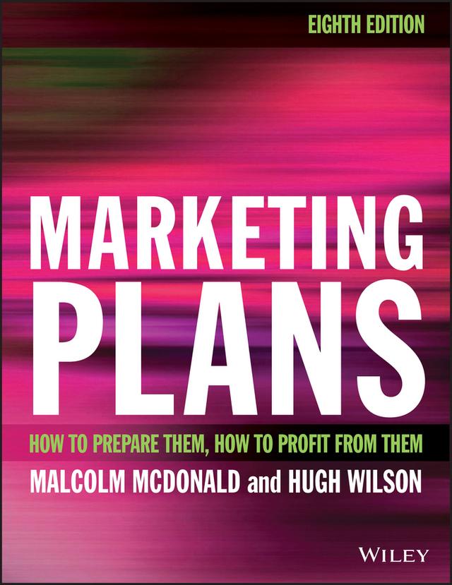 Marketing Plans by Hugh Wilson, Malcolm McDonald