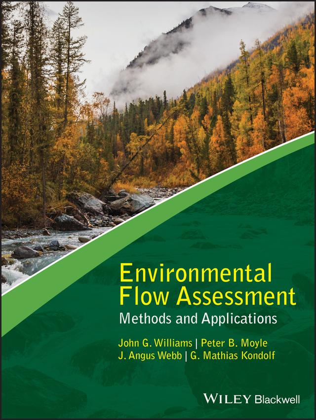 Environmental Flow Assessment by G. Mathias Kondolf, J. Angus Webb, John G. Williams, Peter B. Moyle