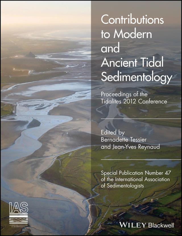 Contributions to Modern and Ancient Tidal Sedimentology by Bernadette Tessier, Jean-Yves Reynaud