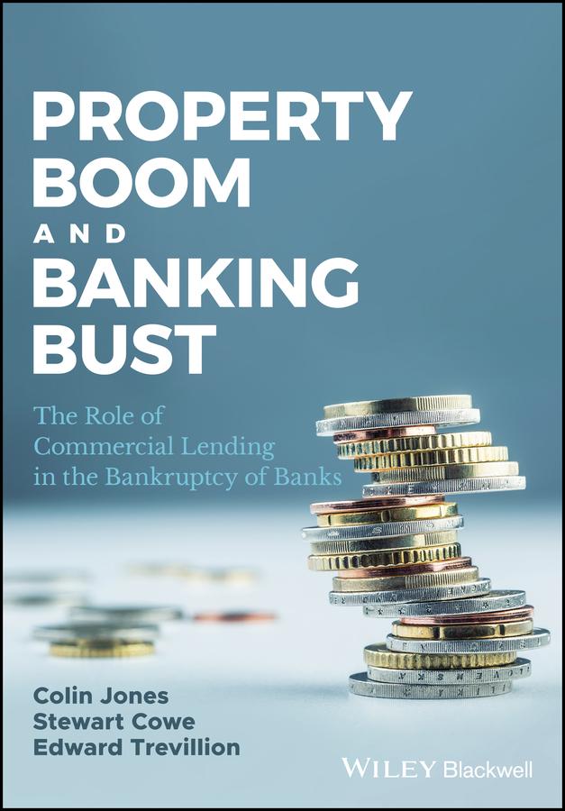 Property Boom and Banking Bust by Colin Jones, Edward Trevillion, Stewart Cowe