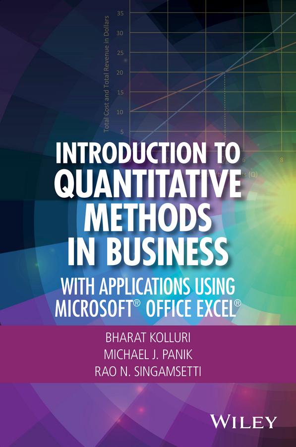 Introduction to Quantitative Methods in Business by Bharat Kolluri, Michael J. Panik, Rao N. Singamsetti