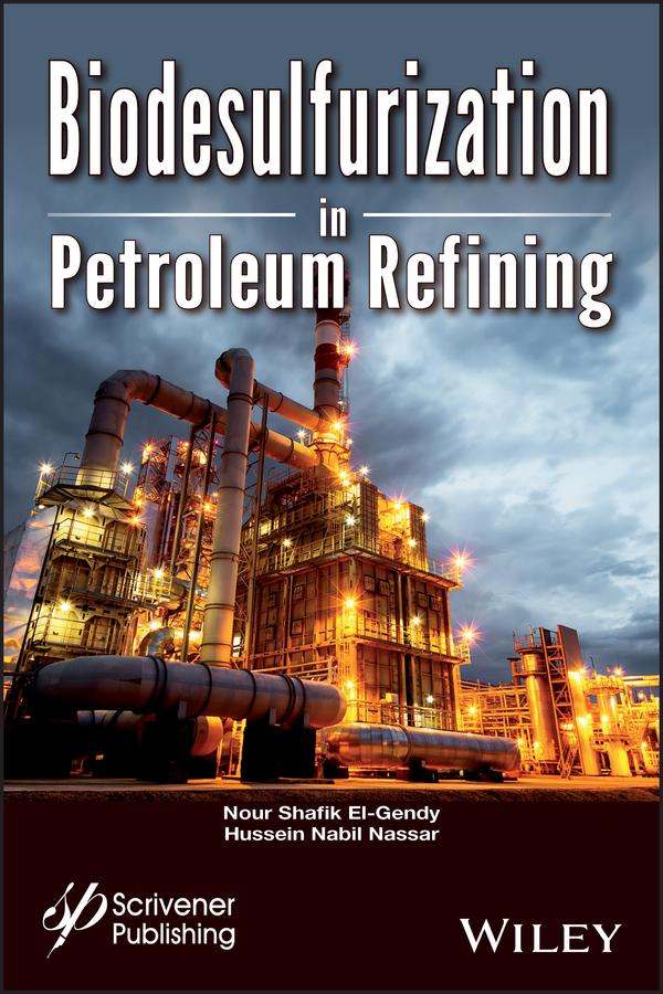 Biodesulfurization in Petroleum Refining by Hussein Mohamed Nabil Nassar, Nour Shafik El-Gendy