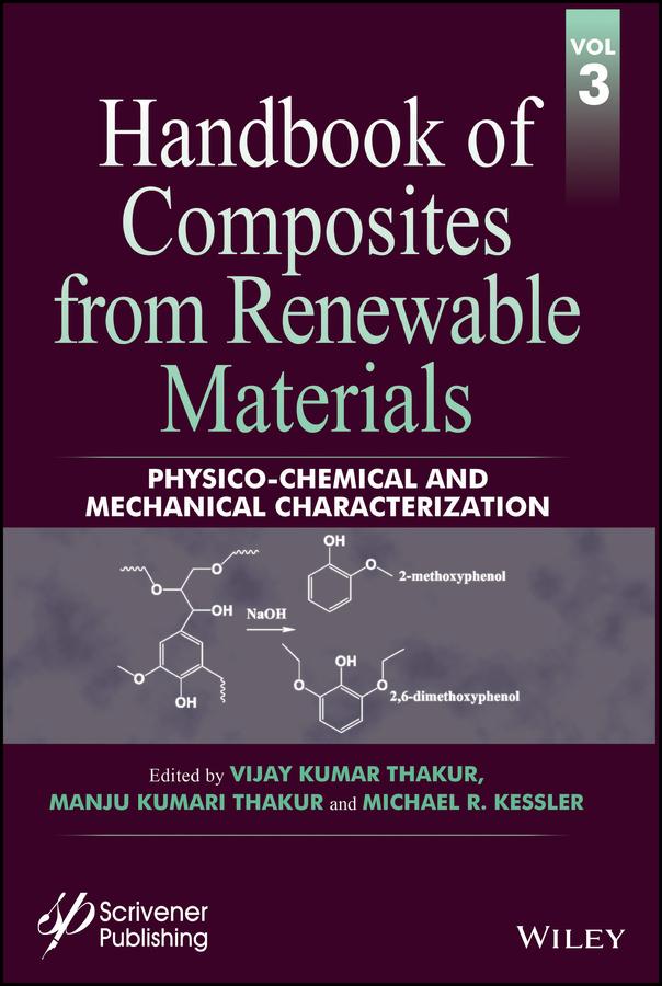 Handbook of Composites from Renewable Materials, Physico-Chemical and Mechanical Characterization by Manju Kumari Thakur, Michael R. Kessler, Vijay Kumar Thakur