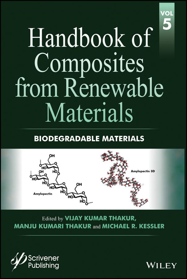 Handbook of Composites from Renewable Materials, Biodegradable Materials by Manju Kumari Thakur, Michael R. Kessler, Vijay Kumar Thakur