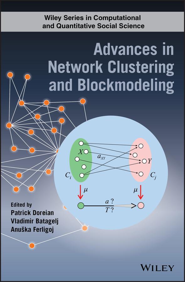 Advances in Network Clustering and Blockmodeling by Anuska Ferligoj, Patrick Doreian, Vladimir Batagelj