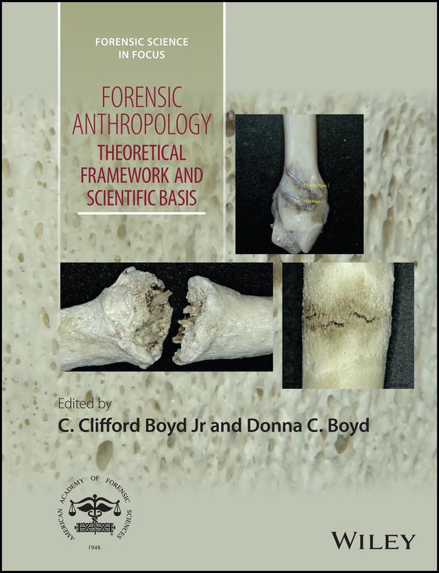 Forensic Anthropology by C. Clifford Boyd, Jr., Donna C. Boyd
