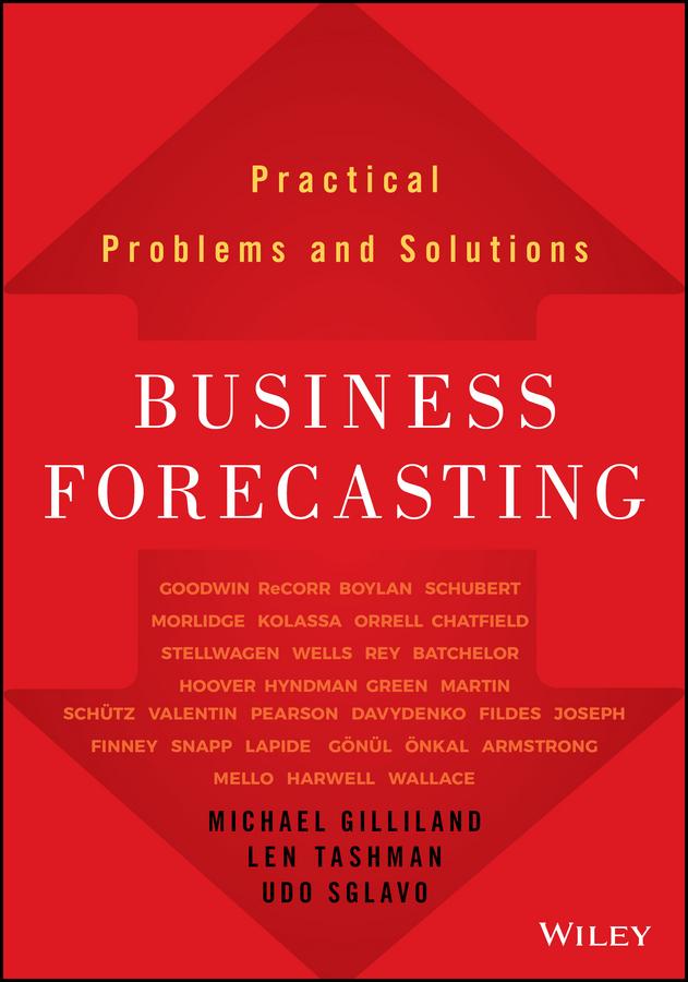 Business Forecasting by Len Tashman, Michael Gilliland, Udo Sglavo